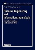 Financial Engineering Und Informationstechnologie: Innovative Gestaltung Von Finanzkontrakten