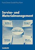 Service- Und Materialmanagement: F?lle -- Konzepte -- Instrumente