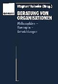 Beratung Von Organisationen: Philosophien -- Konzepte -- Entwicklungen