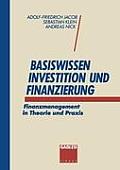 Basiswissen Investition Und Finanzierung: Finanzmanagement in Theorie Und PRAXIS