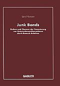 Junk Bonds: Risiken Und Chancen Der Finanzierung Von Unternehmens?bernahmen Durch Ramsch-Anleihen