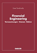 Financial Engineering: Voraussetzungen - Chancen - Risiken