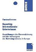 Reporting Internationaler Unternehmen: Auswirkungen Der Harmonisierung Und Der Konvergenz Des Rechnungswesens in Europa