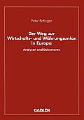 Der Weg Zur Wirtschafts- Und W?hrungsunion in Europa: Analysen Und Dokumente