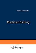 Electronic Banking -- Eine Langfristige Strategie: Von Den Menschlichen Ressourcen Zu Produktentwicklung Und Informationssystemen