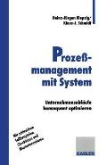 Proze?management Mit System: Unternehmensabl?ufe Konsequent Optimieren
