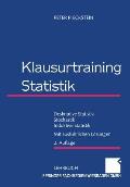 Klausurtraining Statistik: Deskriptive Statistik -- Stochastik -- Induktive Statistik