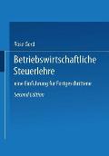 Betriebswirtschaftliche Steuerlehre: Eine Einf?hrung F?r Fortgeschrittene