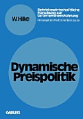 Dynamische Preispolitik: Grundlagen -- Problemstellungen -- L?sungsans?tze