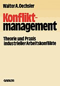 Konfliktmanagement: Theorie Und PRAXIS Industrieller Arbeitskonflikte