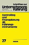 Controlling Und Finanzplanung ALS F?hrungsinstrumente