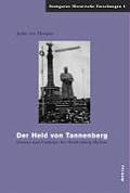 Der Held Von Tannenberg: Genese Und Funktion Des Hindenburg-Mythos