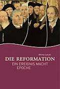 Die Reformation: Ein Ereignis Macht Epoche