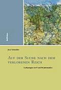 Auf Der Suche Nach Dem Verlorenen Reich: Lotharingien Im 9. Und 10. Jahrhundert