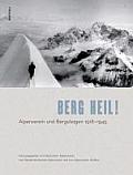 Berg Heil!: Alpenverein Und Bergsteigen 1918-1945
