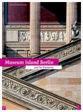 Museum Island Berlin & Its Treasures