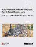 Compendium Deep Foundation, Part 2: Soil Improvement: Processes, Equipment, Applications, It-Solutions