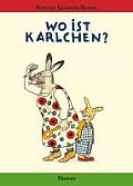 Wo Ist Karlchen Where Is Karlschen