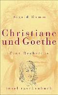 Christiane Und Goethe Eine Recherche
