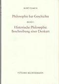 Philosophie Hat Geschichte: Band 1: Historische Philosophie. Beschreibung Einer Denkart
