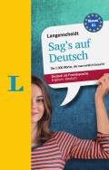 Langenscheidt Sag? (Tm)S Auf Deutsch - Say It in German: The 1,000 Most Essential German Words