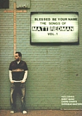 Blessed Be Your Name The Songs of Matt Redman Volume 1
