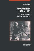 Kinomythen 1920-1945: Die Filmentw?rfe Der Thea Von Harbou