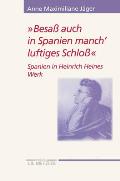 Besa Auch in Spanien Manch' Luftiges Schlo: Spanien in Heinrich Heines Werk