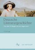 Deutsche Literaturgeschichte: Von Den Anf?ngen Bis Zur Gegenwart