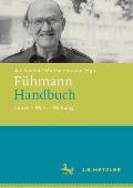 F?hmann-Handbuch: Leben - Werk - Wirkung