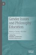 Gender Issues and Philosophy Education: History - Theory - Practice