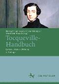 Tocqueville-Handbuch: Leben - Werk - Wirkung