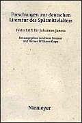 Forschungen Zur Deutschen Literatur Des Sp?tmittelalters: Festschrift F?r Johannes Janota