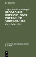 Prodromus Poeticus, Oder: Poetischer Vortrab. 1684