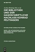Die Autographen Kataloge Peutingers. Der Nicht-Juristische Bibliotheksteil