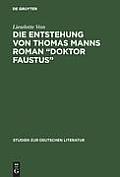 Die Entstehung von Thomas Manns Roman Doktor Faustus