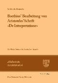 Boethius' Bearbeitung Von Aristoteles' Schrift de Interpretatione