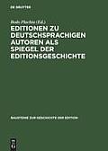 Editionen Zu Deutschsprachigen Autoren ALS Spiegel Der Editionsgeschichte
