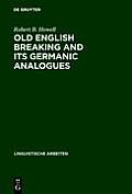 Old English Breaking and Its Germanic Analogues