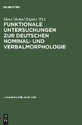 Funktionale Untersuchungen Zur Deutschen Nominal- Und Verbalmorphologie: [Symposium Am 21. U. 22.5. 1992, in Berlin]
