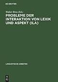 Probleme der Interaktion von Lexik und Aspekt (ILA)