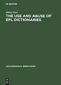 The Use and Abuse of Efl Dictionaries: How Learners of English as a Foreign Language Read and Interpret Dictionary Entries