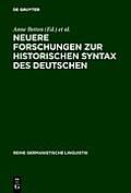 Neuere Forschungen Zur Historischen Syntax Des Deutschen: Referate Der Internationalen Fachkonferenz Eichst?tt 1989