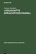 ?Volkhafte Sprachforschung?: Studien Zum Umbau Der Sprachwissenschaft in Deutschland Zwischen 1918 Und 1945