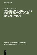 Wilhelm Heinse Und Die Franz?sische Revolution
