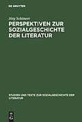 Perspektiven Zur Sozialgeschichte Der Literatur: Beitr?ge Zu Theorie Und Praxis
