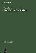 Faustus on Trial: The Origins of Johann Spies's 'Historia' in an Age of Witch Hunting