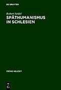 Sp?thumanismus in Schlesien: Caspar Dornau (1577-1631). Leben Und Werk