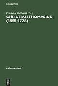 Christian Thomasius (1655-1728): Neue Forschungen Im Kontext Der Fr?haufkl?rung