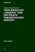 John Barclays Argenis und ihr staatstheoretischer Kontext